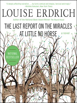cover image of The Last Report on the Miracles at Little No Horse